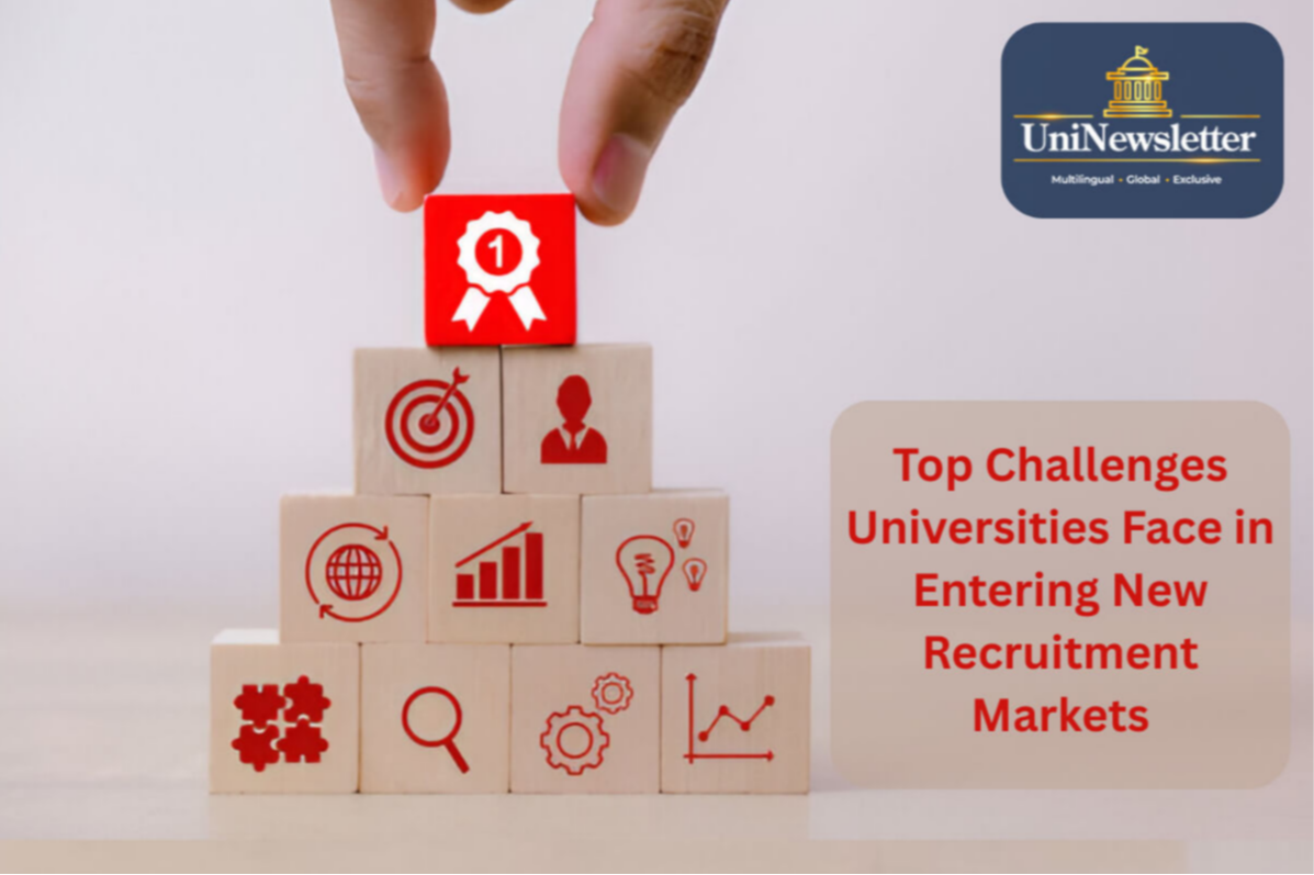 Top Challenges Universities Face in Entering New Recruitment Markets